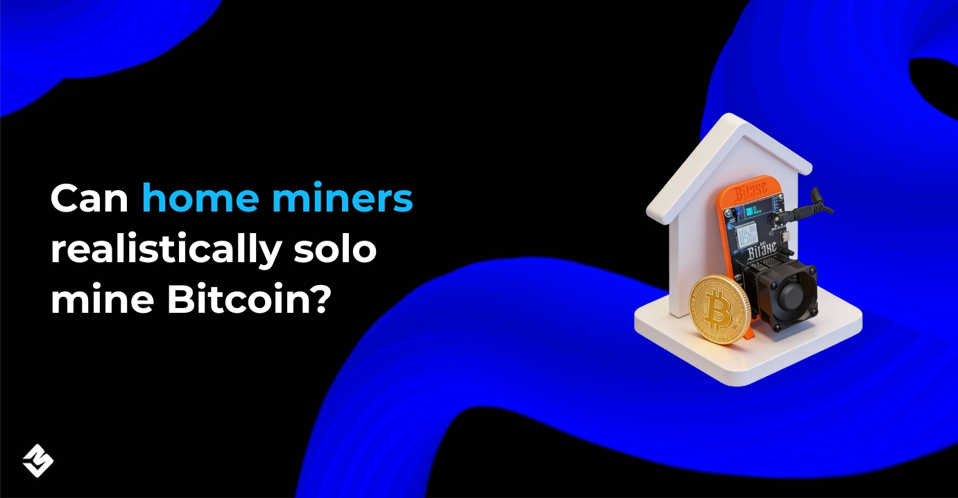 Can home miners realistically solo mine Bitcoin? - CryptoMinerBros